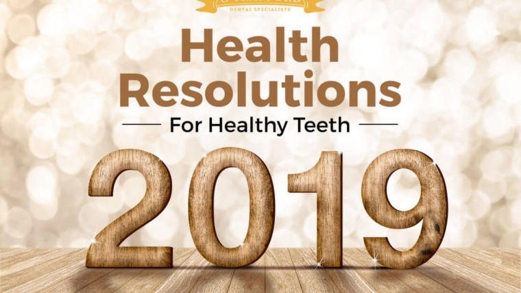 Health Resolutions for Healthy Teeth in 2019